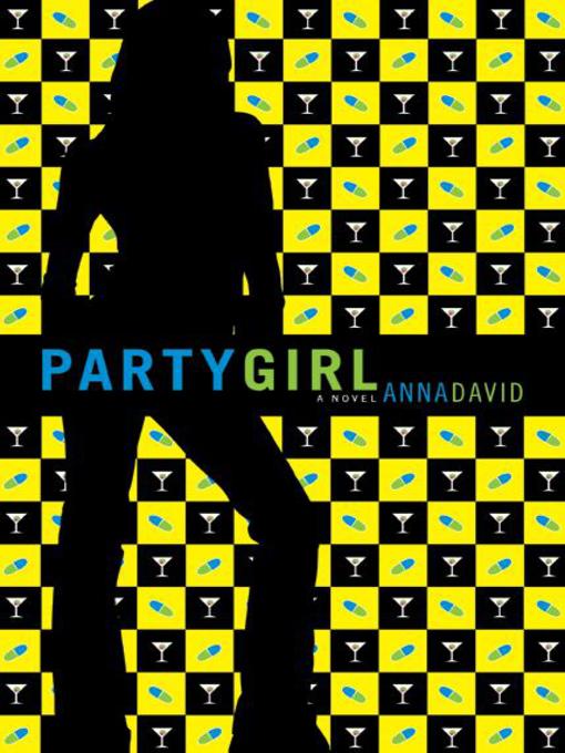 Title details for Party Girl by Anna David - Available